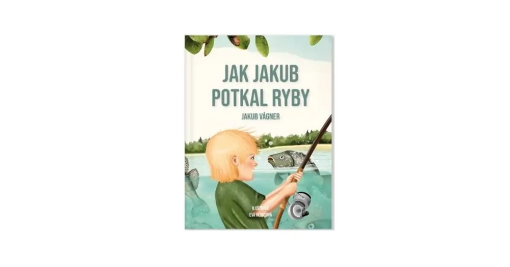 Jakub Vágner Kniha Jak Jakub potkal ryby Nejlepší Cena